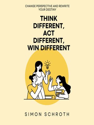 cover image of Think Different, Act Different, Win Different